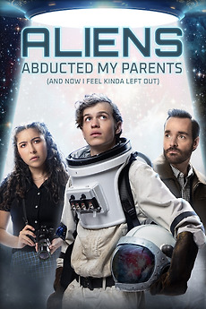 ‎Aliens Abducted My Parents and Now I Feel Kinda Left Out directed by