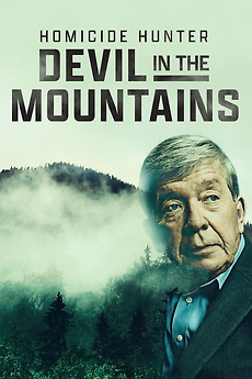 ‎Homicide Hunter: Devil in the Mountains (2022) • Reviews, film + cast