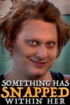 ‎Something Has Snapped Within Her (2021) directed by Liam Krug ...