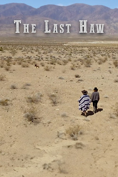 ‎The Last Haw (2022) directed by Axel Knight, Edwin Ramirez • Reviews ...