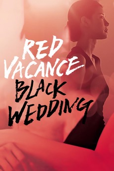 Red Vacance Black Wedding 2017 Directed By Kim Tai Sik Park Chul Red Vacance Black Wedding