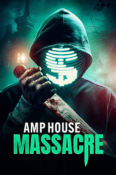 ‎AMP House Massacre (2024) directed by Dame Pierre, Mike D. Ware • Film