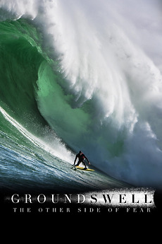 ‎Ground Swell: The Other Side of Fear (2023) directed by Paul Taublieb