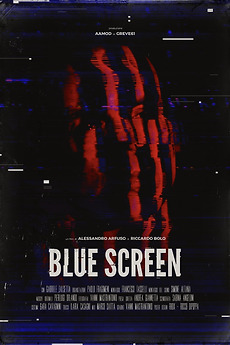 ‎Blue Screen (2017) directed by Riccardo Bolo, Alessandro Arfuso ...