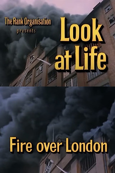 ‎Look at Life: Fire over London (1966) • Film + cast • Letterboxd