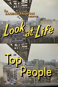 ‎Look at Life: Top People (1960) • Film + cast • Letterboxd