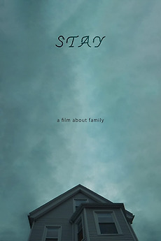 ‎Stay (2020) directed by James M. Del Ponte • Reviews, film + cast ...
