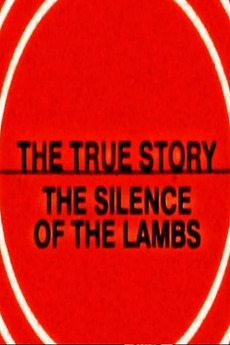 ‎The True Story of The Silence Of The Lambs • Film + cast • Letterboxd