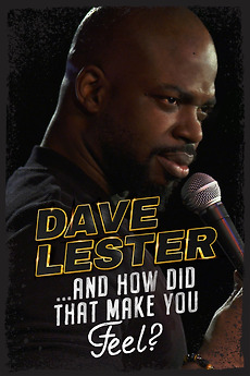 ‎Dave Lester: And How Did That Make You Feel? (2023) directed by Jon