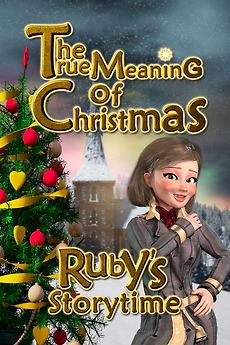Ruby's Story's Script Overview Ruby's Storytime: The True Meaning of Christmas (2021) directed by ...