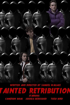 ‎Tainted Retribution (2023) directed by Samuel Wallace • Film + cast