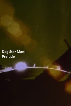 Prelude: Dog Star Man (1962) directed by Stan Brakhage