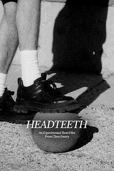 ‎HEAD TEETH (2023) directed by Clara Emery • Film + cast • Letterboxd
