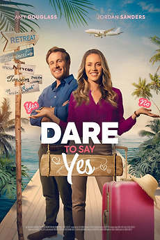 ‎Dare to Say Yes (2023) directed by Lindsay Hartley • Reviews, film