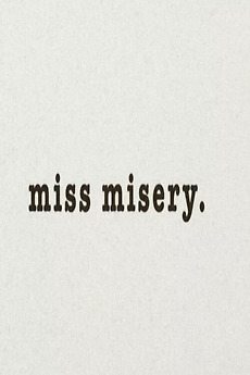 ‎Miss Misery (2023) directed by Keely Martin • Reviews, film + cast