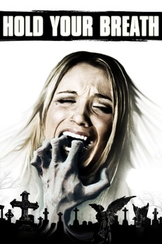 Hold Your Breath (2012) directed by 