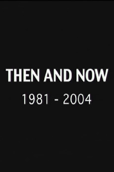 ‎Then and Now: 1981-2004 (2004) directed by Rob Epstein, Jeffrey