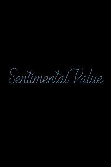Sentimental Value (2023) directed by Steve Collins • Reviews, film ...