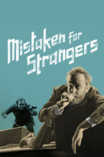 Mistaken for Strangers