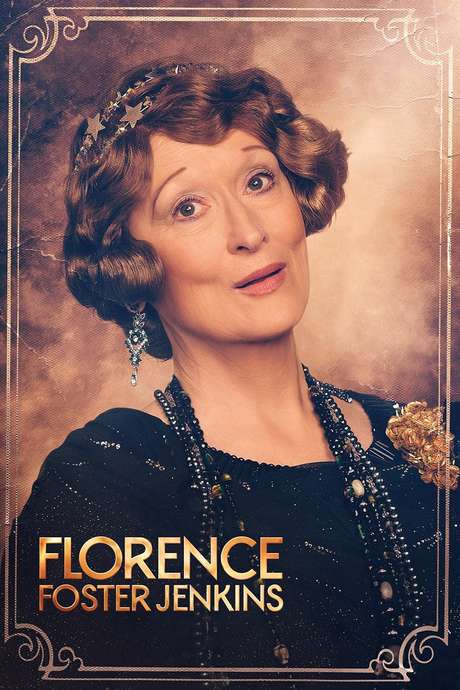 Film Florence Foster Jenkins ‎Florence Foster Jenkins (2016) directed by Stephen Frears • Reviews
