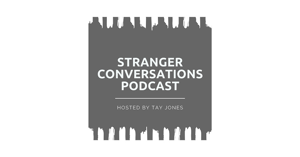 Stranger Conversations Podcast #23: Gregory Pellerito — Tay Jones