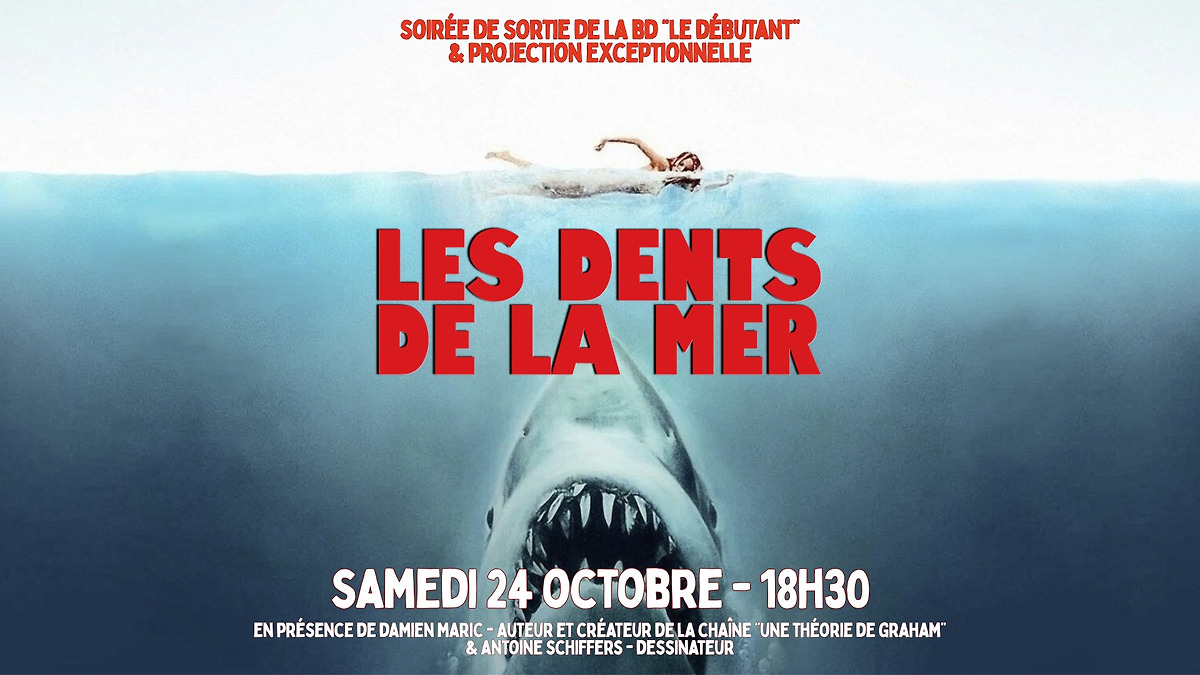 ‎LES DENTS DE LA MER - SOIRÉE DE SORTIE DE LA BD 