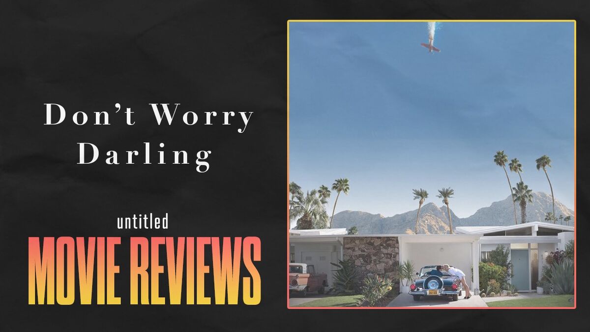 ‎Don't Worry Darling [FULL SPOILERS] | Review, a story by Untitled
