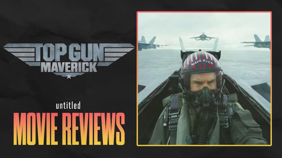 ‎Top Gun Maverick Review, a story by Untitled Movie Reviews