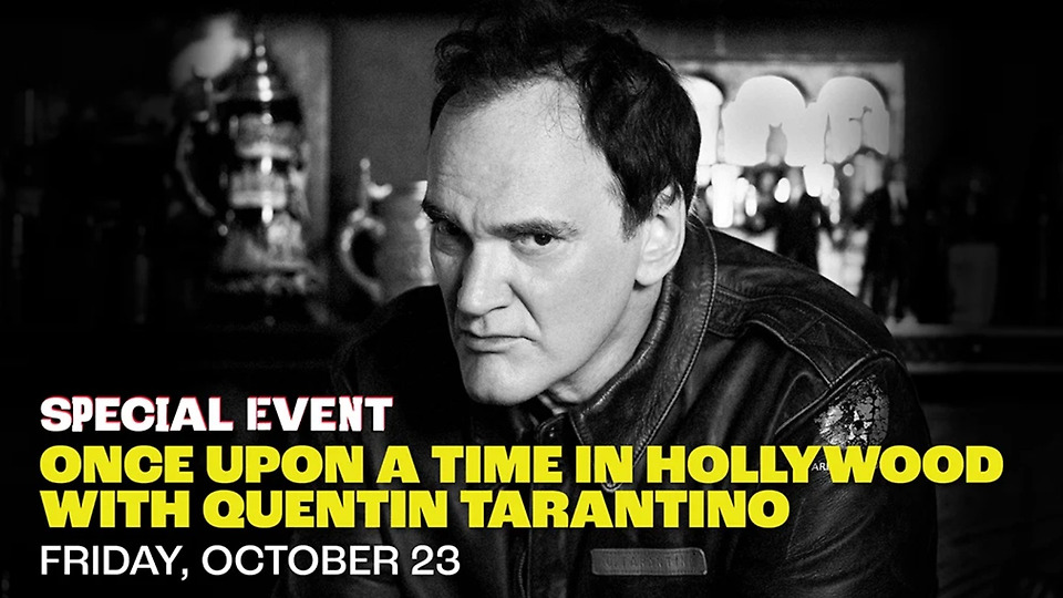 ‎ONCE UPON A TIME IN HOLLYWOOD WITH QUENTIN TARANTINO Special Event at ...
